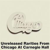 Unreleased Rarities from Chicago at Carnegie Hall