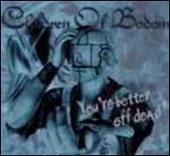 You're Better Off Dead!