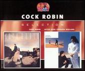 Cock Robin/After Here Through Midland