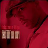 Thisisme Then: The Best of Common [Clean]