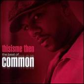 Thisisme Then: The Best of Common [CD/DVD]