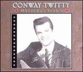 Master Classics: The Very Best of Conway Twitty