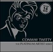 Conway Twitty: Platinum Artist Series