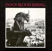 Dogs Blood Rising (Remastered)