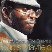 Beautiful Brother: The Essential Curtis Mayfield