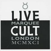 Live Cult: Marquee London MCMXCI