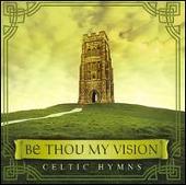 Be Thou My Vision