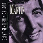 Spotlight on Dean Martin [Great Gentlemen of Song]