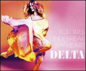 You Will Only Break My Heart