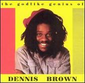 Godlike Genius of Dennis Brown