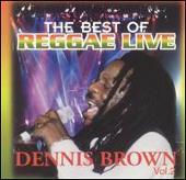 Best of Reggae Live, Vol. 2: Dennis Brown