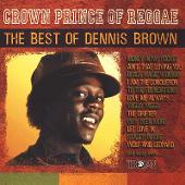 Crown Prince: The Best of Dennis Brown