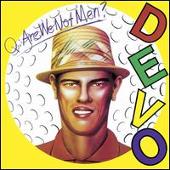 Q: Are We Not Men? A: We Are Devo! [Bonus Tracks]