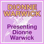 Presenting Dionne Warwick