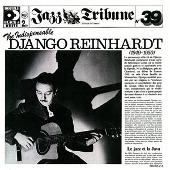 Jazz Tribute No. 39: The Indispensable Django Reinhardt, 1949-1950