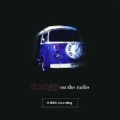 So Far On Three Wheels-Dodgy On The Radio (BBC Version)