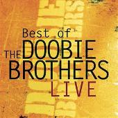 Best Of The Doobie Brothers Live