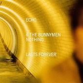 Nothing Lasts Forever (CD 1)