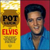 Pot Luck with Elvis [Bonus Tracks]