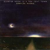 Quarter Moon in a Ten Cent Town [Bonus Tracks]