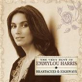 Very Best of Emmylou Harris: Heartaches & Highways