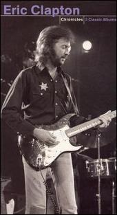 Chronicles: 461 Ocean Boulevard/There's One in Every Crowd/E.C. Was Here