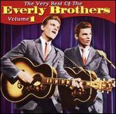 Very Best of the Everly Brothers, Vol. 1