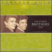 Forever Gold: Everly Brothers Live