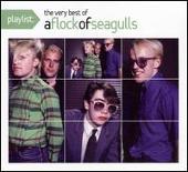 Playlist: The Very Best of Flock of Seagulls