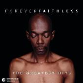Forever Faithless: The Greatest Hits
