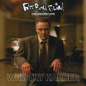 Greatest Hits: Why Try Harder