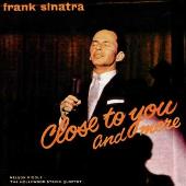 Close to You and More