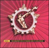 Bang!...The Greatest Hits of Frankie Goes to Hollywood [Bonus Tracks]