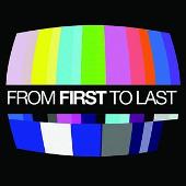 From First To Last (Edited)