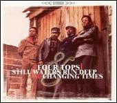 Still Waters Run Deep/Changing Times