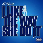 I Like The Way She Do It (Explicit)