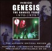 Inside Genesis: The Gabriel Years 1970-1975 -The Definative Critcal Review