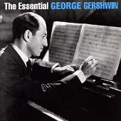 The Essential George Gershwin