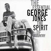 Essential George Jones: The Spirit of Country