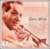 Legends: Glenn Miller