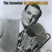 Essential Glenn Miller [Bluebird/Legacy]
