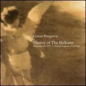 Silence of the Balkans