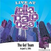 Live At Lollapalooza: The Go! Team - August 5, 2006
