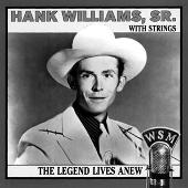 Legend Lives Anew (Hank Williams with Strings)