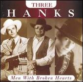 Three Hanks: Men with Broken Hearts