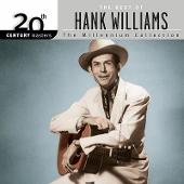 20th Century Masters - The Millennium Collection: The Best of Hank Williams