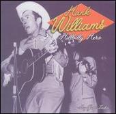 Hey Good Lookin' Hank Williams Hillbilly Hero