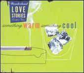 Wonderland Love Stories, Chapter 3: Something Warm, Something Cool