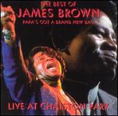 Papa's Got a Brand New Bag: Live at Chaiston Park