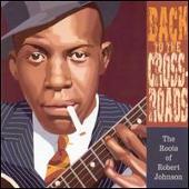 Back to the Crossroads: The Roots of Robert Johnson